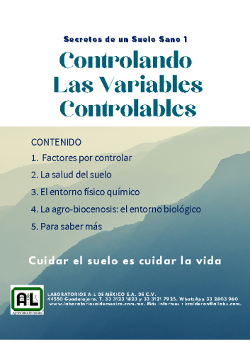 Secretos de un Suelo Sano 1. CONTROLANDO LAS VARIABLES CONTROLABLES.