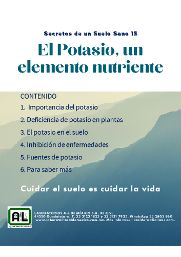 Secretos de un Suelo Sano 15. EL POTASIO UN ELEMENTO NUTRIENTE.