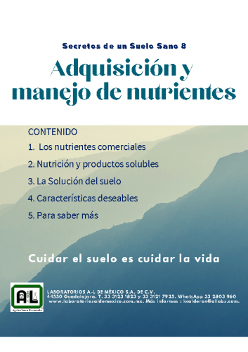Secretos de un Suelo Sano 8. ADQUSICIÓN Y MANEJO DE NUTRIENTES.